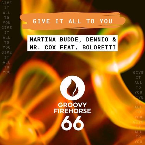 Dennio, Mr. Cox, Boloretti, Martina Budde, Cosabar-Give It All to You