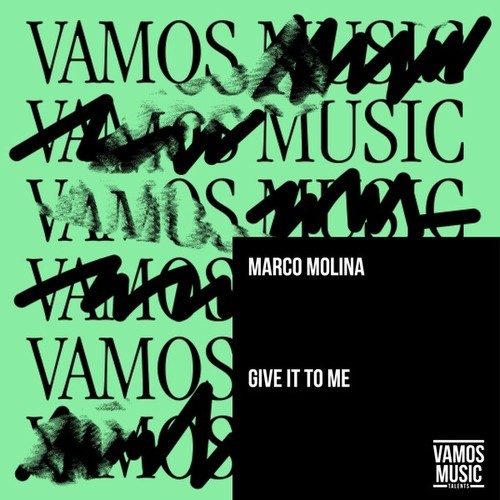 Marco Molina-Give It to Me