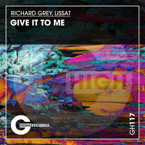 Lissat, Richard Grey-Give It to Me