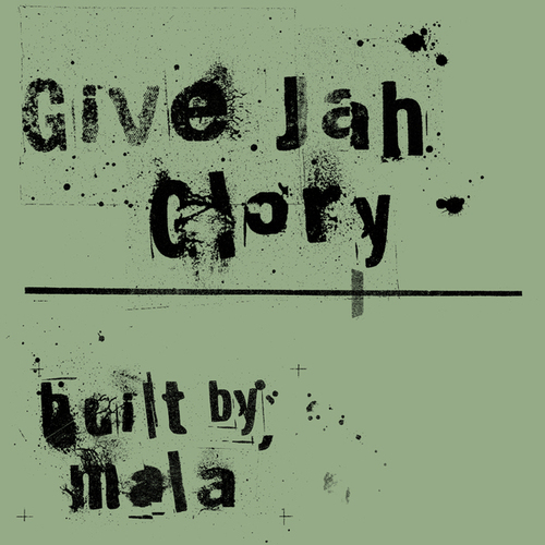 Mala-Give Jah Glory
