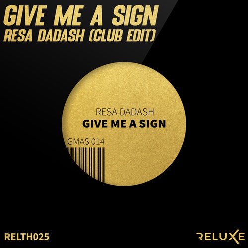 Resa Dadash-Give Me a Sign (Club Edit)