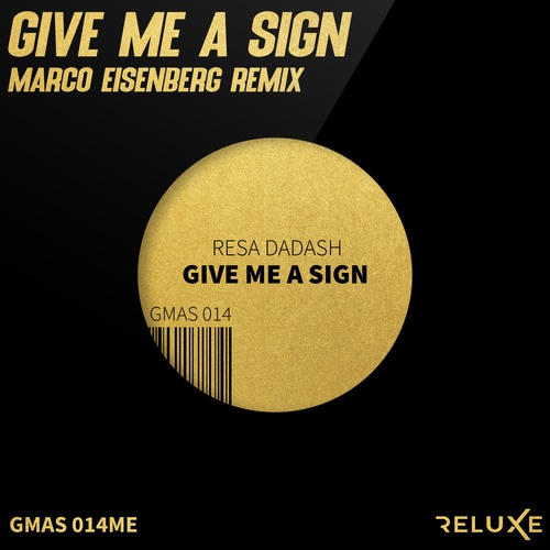 Resa Dadash, Marco Eisenberg-Give Me a Sign (Marco Eisenberg Remix)
