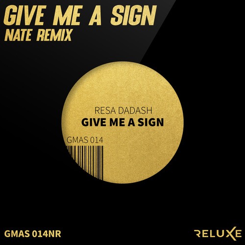 Resa Dadash, NaTe-Give Me a Sign (Nate Remix)