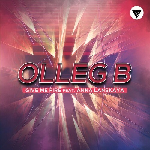 Olleg B, Anna Lanskaya-Give Me Fire