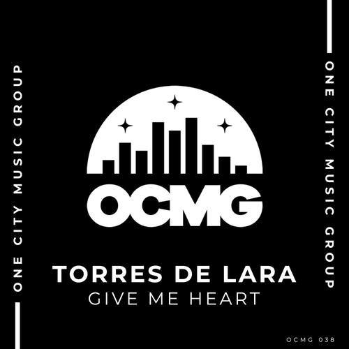 Torres De Lara-Give Me Heart