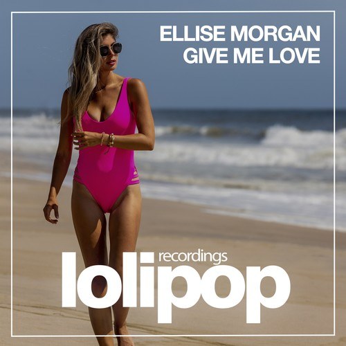 Ellise Morgan-Give Me Love