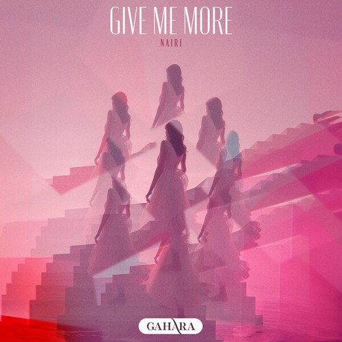 Nairi-Give Me More