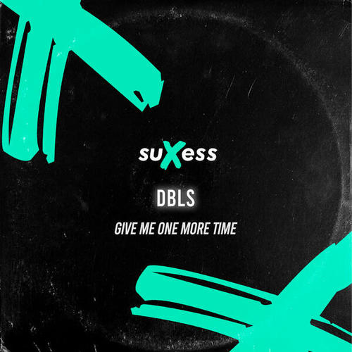 DBLS-Give Me One More Time