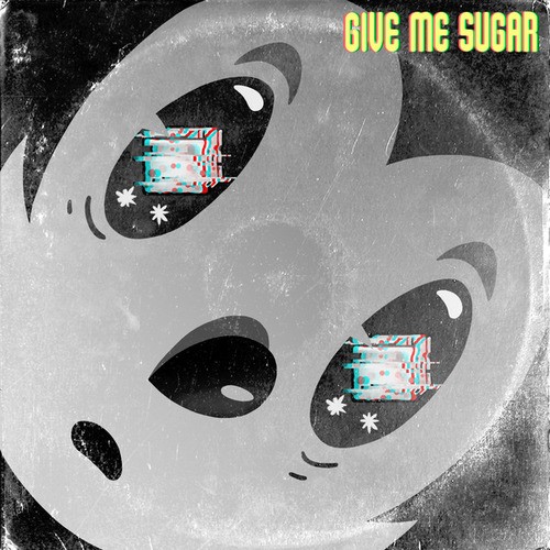 Give Me Sugar