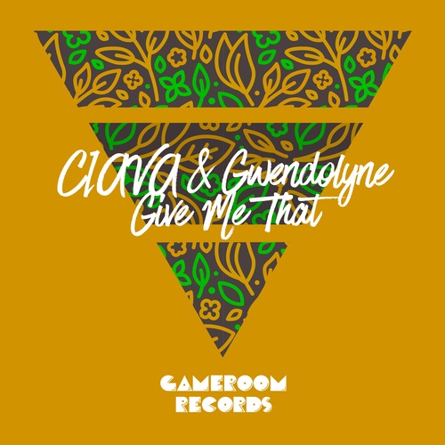 Ciava, Gwendolyne-Give Me That