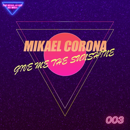 Mikael Corona-Give Me the Sunshine