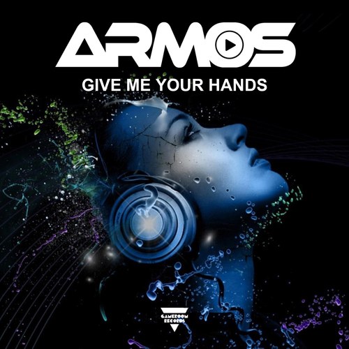 Armos-Give Me Your Hands