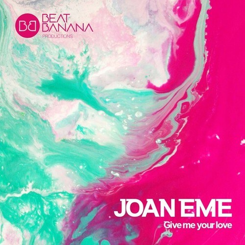 JOAN EME-Give Me Your Love