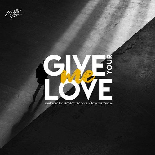 Low Distance-Give Me Your Love