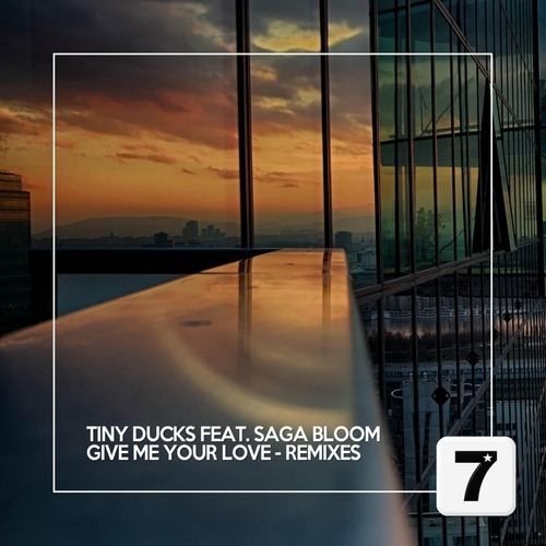 TINY DUCKS, Saga Bloom-Give Me Your Love - Remixes