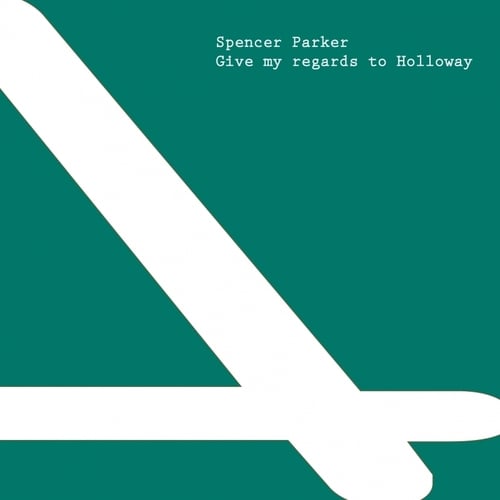 Spencer Parker-Give my regards to Holloway