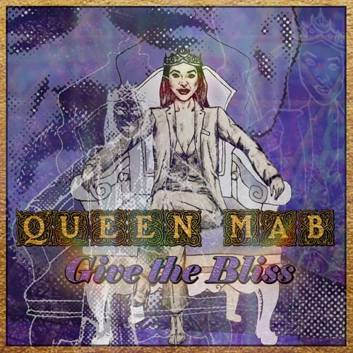 Queen Mab-Give the Bliss