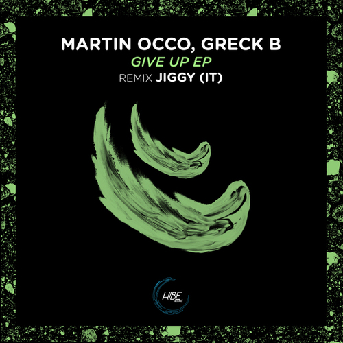 Martin OCCO, Greck B, Jiggy (IT)-Give Up EP