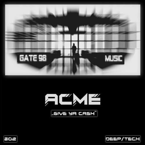 ACME-Give Ya Cash (Extended Mix)