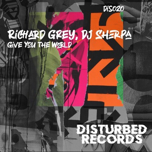Richard Grey, Sherpa-Give You the World