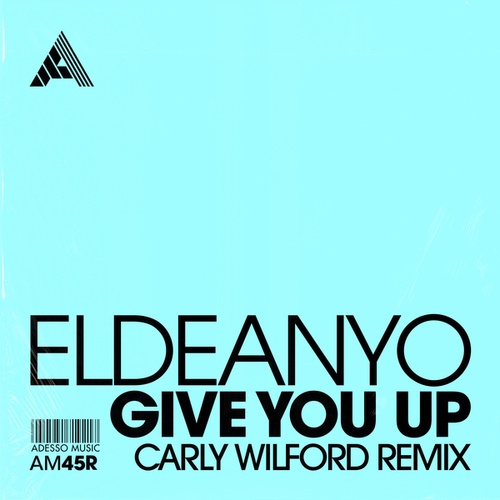 Eldeanyo, Carly Wilford-Give You Up