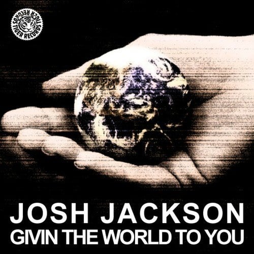Josh Jackson-Givin the World to You