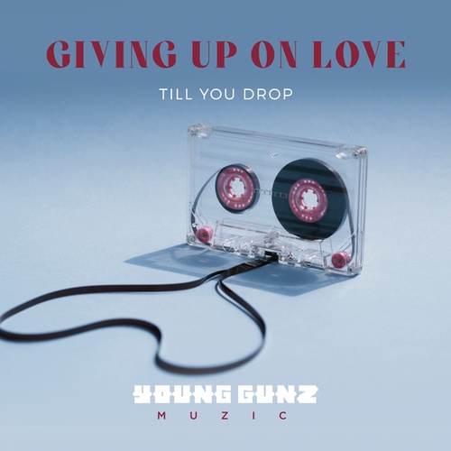 Till You Drop-Giving Up On Love