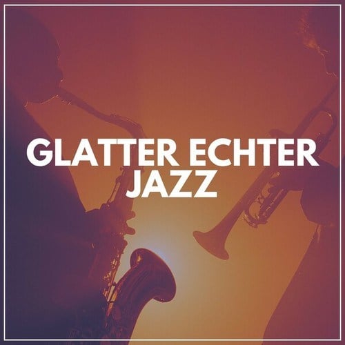 Glatter Echter Jazz