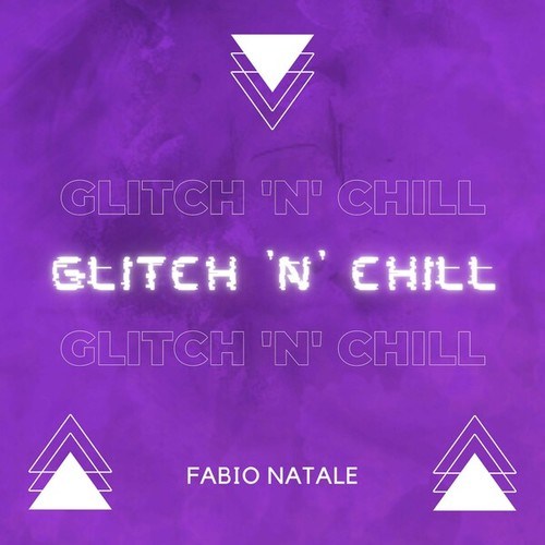 Fabio Natale-Glitch 'n' Chill