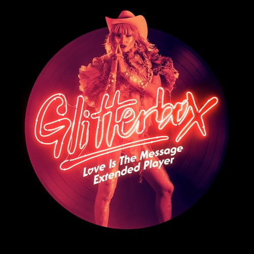 King Unique, Red Rack’em, Kings Of Tomorrow, Gershon Jackson, Dr Packer, Luke Solomon, Terry Grant-Glitterbox - Love Is The Message Extended Player