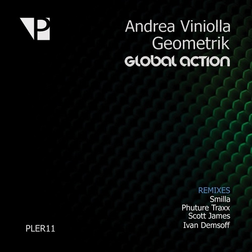 Andrea Viniolla, Geometrik, Ivan Demsoff, Phuture Traxx / Smilla, Scott James-Global Action