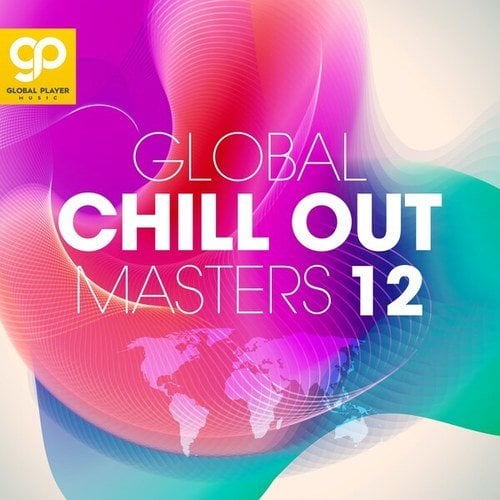 Global Chill Out Masters, Vol. 12