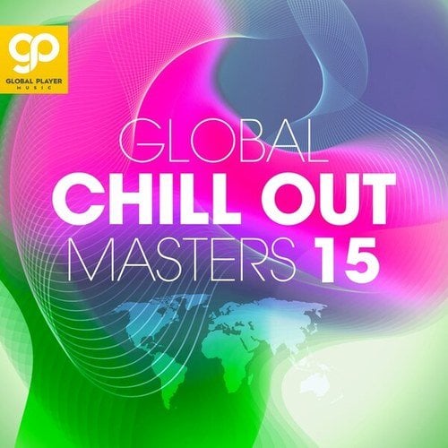 Global Chill Out Masters, Vol. 15