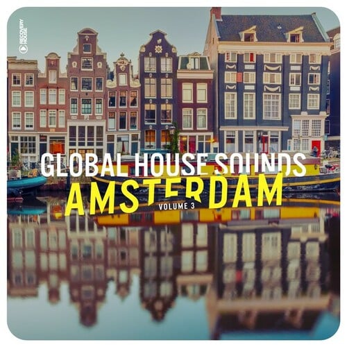 Various Artists-Global House Sounds - Amsterdam, Vol. 3