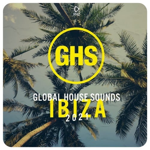 Various Artists-Global House Sounds - Ibiza 2021