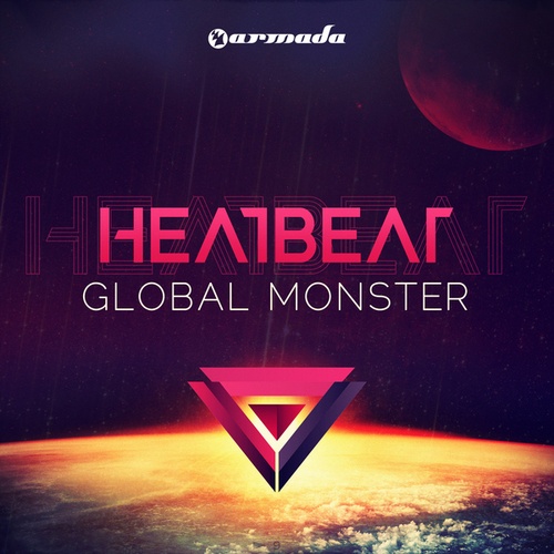 Heatbeat, Quilla, Chris Schweizer, Avenue One, Jaren, Rodrigo Deem, Leonie Meijer, Bjorn Akesson-Global Monster