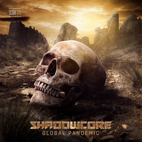 Shadowcore-Global Pandemic
