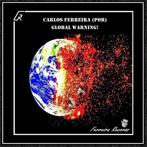 Carlos Ferreira (POR), Chris Liberator-Global Warning!
