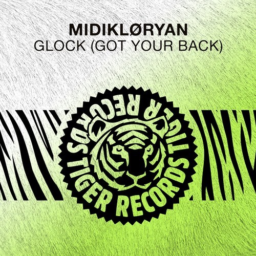 MIDIKLØRYAN-Glock (Got Your Back)