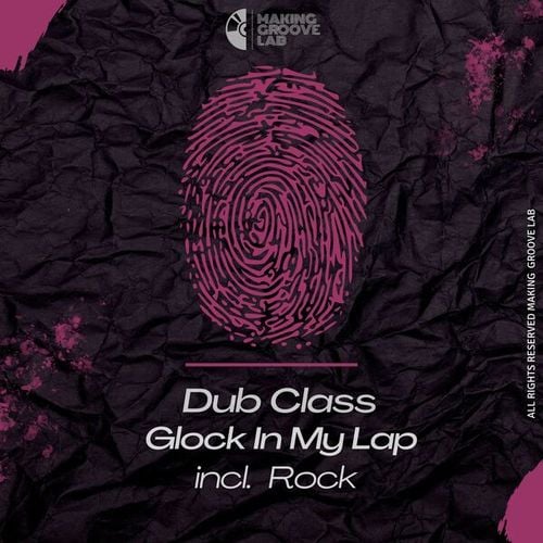 Dub Class-Glock In My Lap