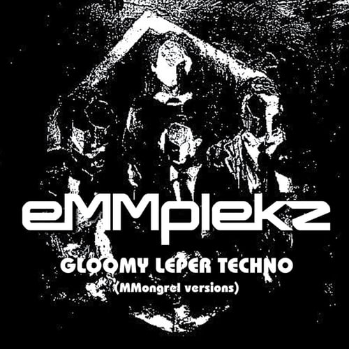 Gloomy Leper Techno