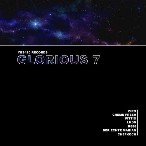 Ziro, Creme Fresh, Fittio, L0ki, R888, Der Echte Marian, Chefkoch-Glorious 7