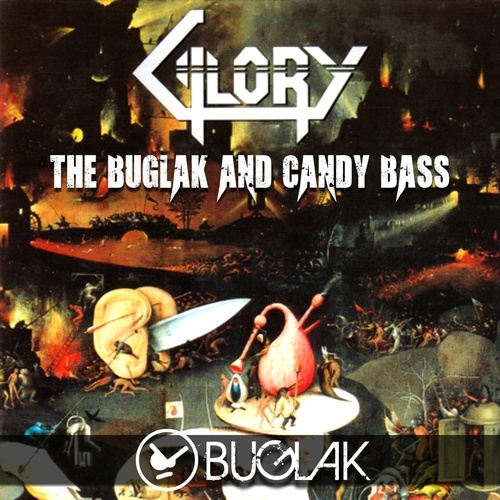 The Buglak, Candy Bass-Glory