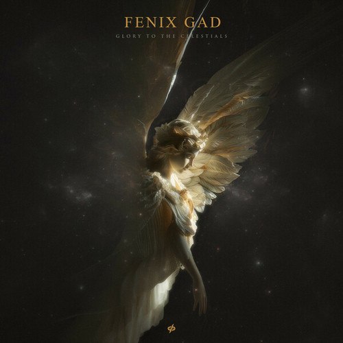 FENIX GAD-Glory to the Celestials