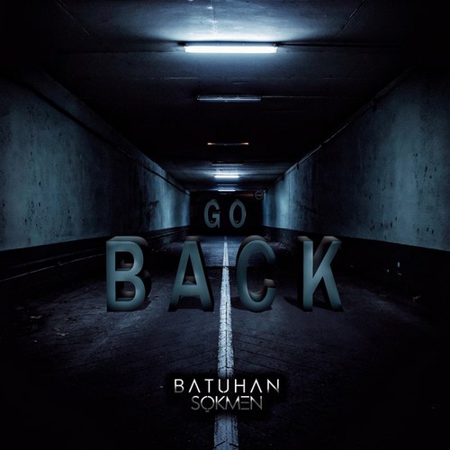 Batuhan Sokmen-Go Back