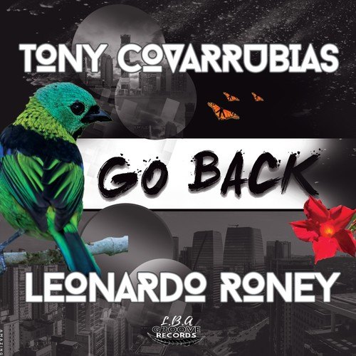 Leonardo Roney, Tony Covarrubias-Go Back