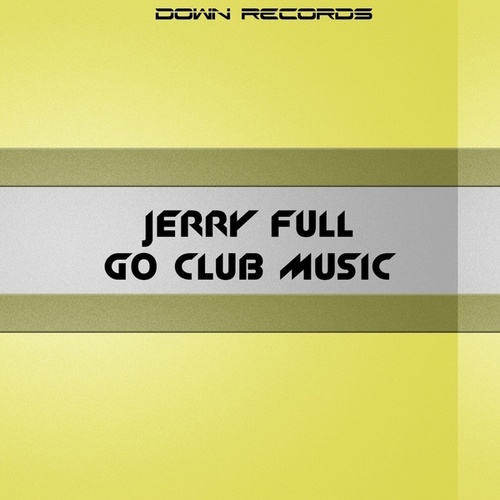 Jerry Full-Go Club Music