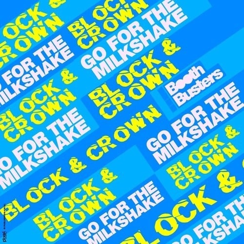 Block & Crown-Go for the Milkshake