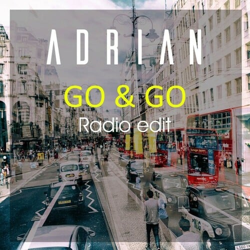ADRIAN-Go & Go (Radio Edit)