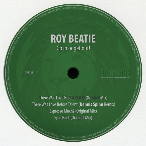 Roy Beatie, Dennis Spinn-Go in or Get Out!